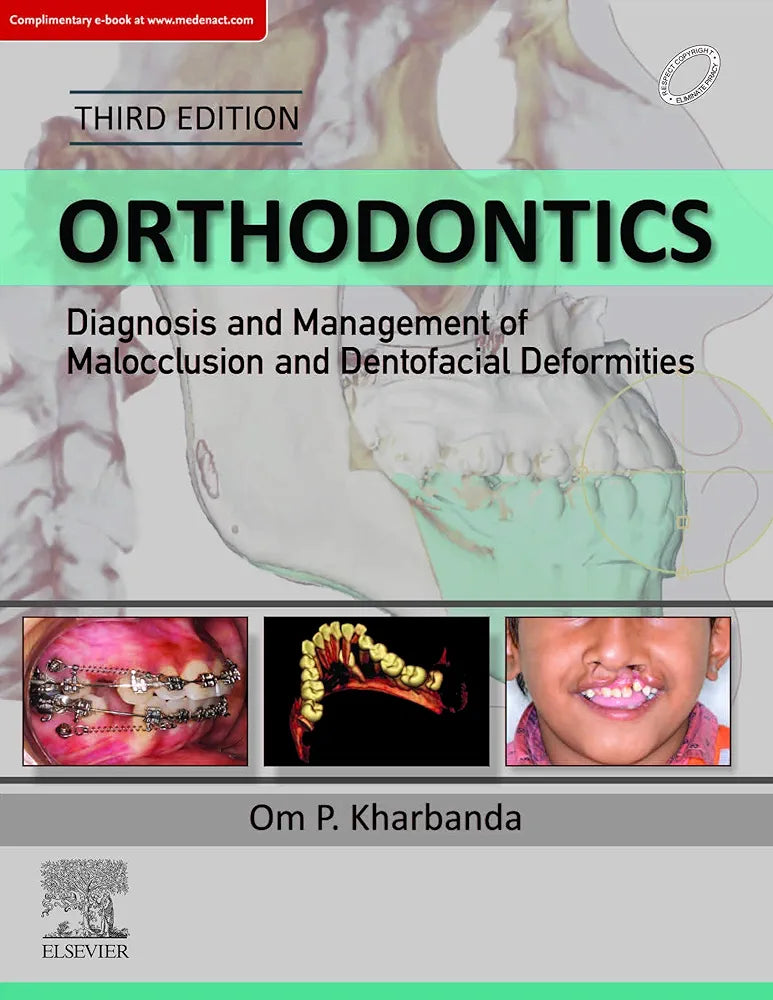 Orthodontics: Diagnosis and Management of Malocclusion and Dentofacial Deformities, 3rd edition