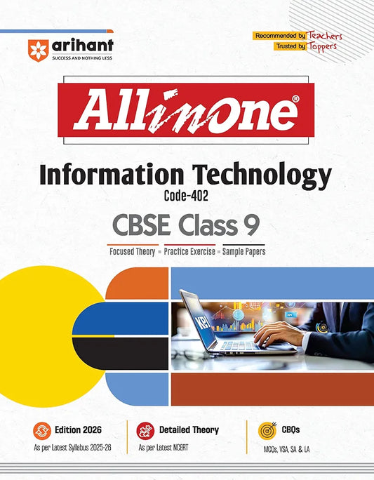 Arihant All in One Information Technology Class 9 for CBSE Exams 2025-26 | Revised Edition as per latest syllabus| CBQs, Focused Theory, Practice Exercises, Sample Papers