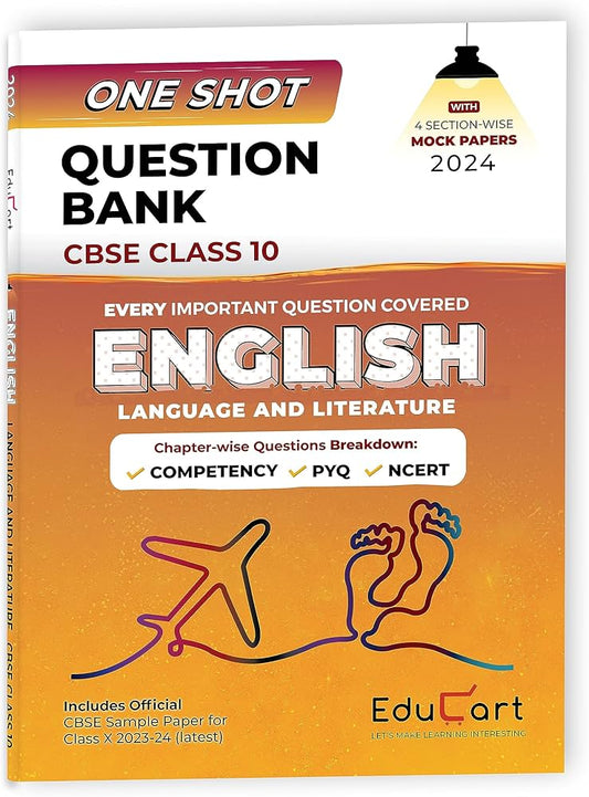 EDUCART ONE SHOT QUESTION BANK CBSE CLASS 10 ENGLISH LANGUAGE N LITERATURE 2024