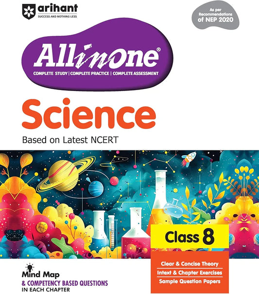 Arihant All in One Science for Class 8 | As per Recommendations of NEP 2020 | Based on the latest NCERT | Mind Map in Each Chapter and Competency-Based Questions | Complete Study, Complete Practice, Complete Assessment 2025-26