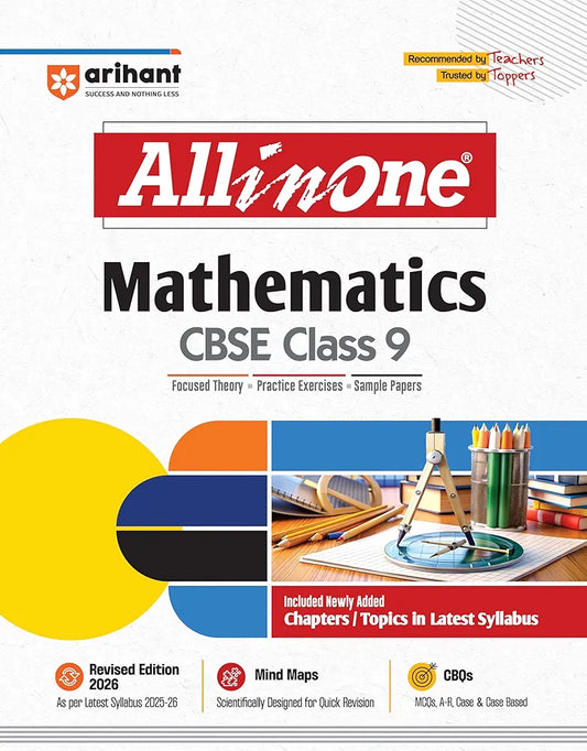 Arihant All in One Mathematics Class 9 for CBSE Exams 2025-26 | Revised Edition as per latest syllabus | Simplified Theory, All Types of Exam Pattern Questions, CBQs, Sample Question Papers, Mind Maps, Topic & Chapter Exercises, Activities