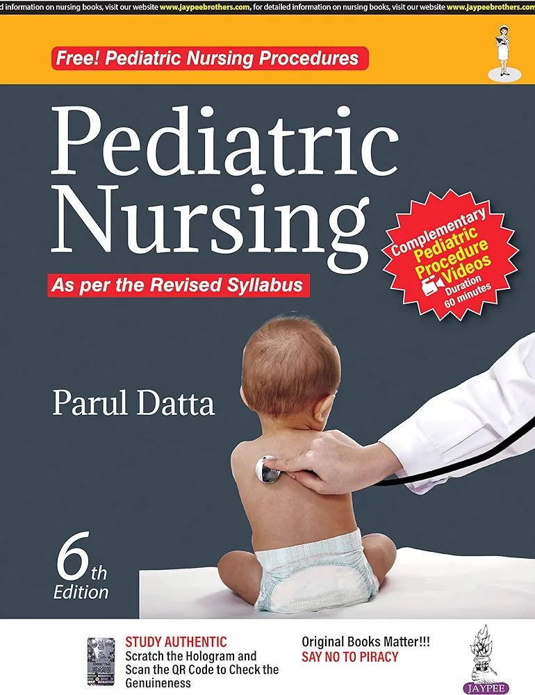 Pediatric Nursing (Free! Pediatric Nursing Procedures Videos) By Parul Datta 5th edition
