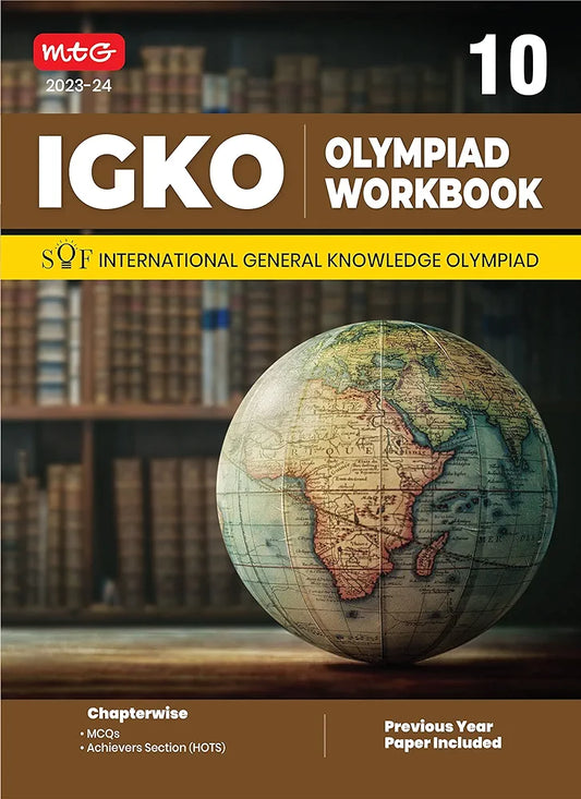 MTG International General Knowledge Olympiad (IGKO) Workbook for Class 10 - MCQs & Achievers Section - SOF IGKO Olympiad Preparation Books For 2023-2024 Exam