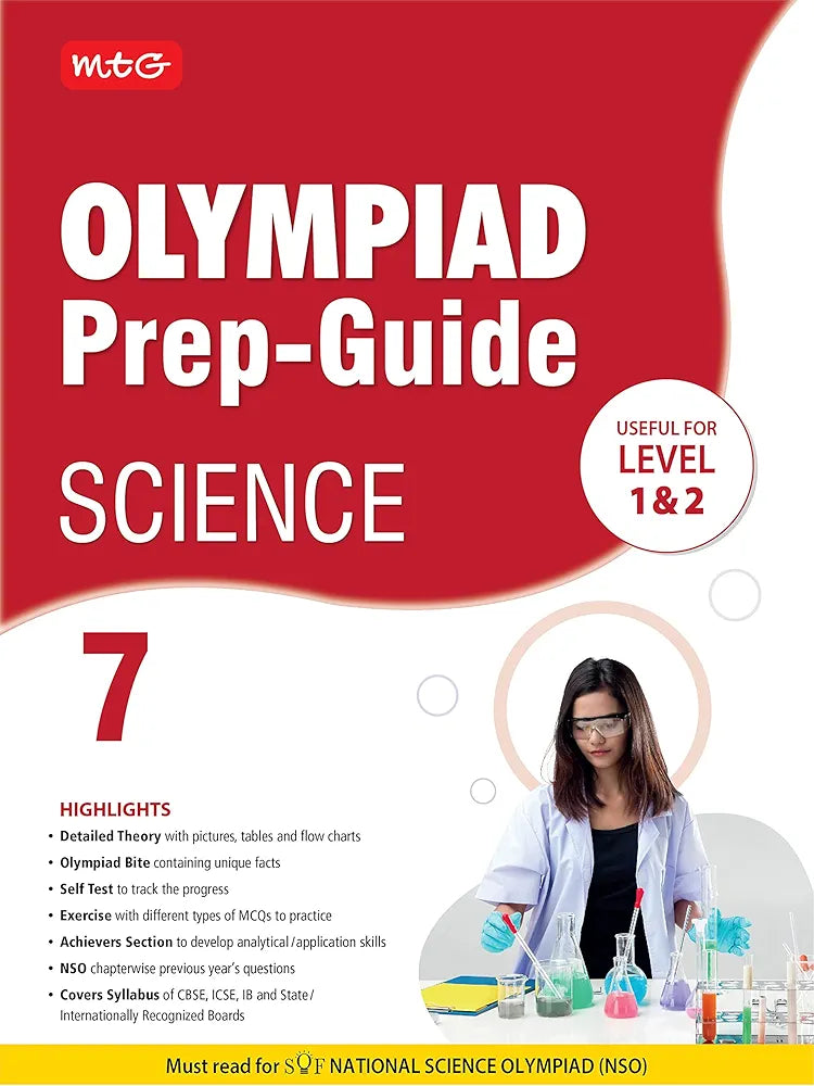 MTG Olympiad Prep-Guide Science Class 7 - Detailed Theory, Self Test with NSO Chapterwise Previous Year Question Paper For SOF 2023-24 Exam MTG Editorial Board