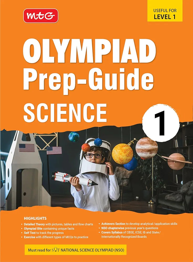 MTG’s Olympiad Prep-Guide is a comprehensive book designed to help students prepare for the SOF International Science Olympiad (NSO) exam.
Who Can Benefit?
SOF NSO Level-1 & Level-2 participants
School teachers
BOOK DESCRIPTION
Olympiad Prep
