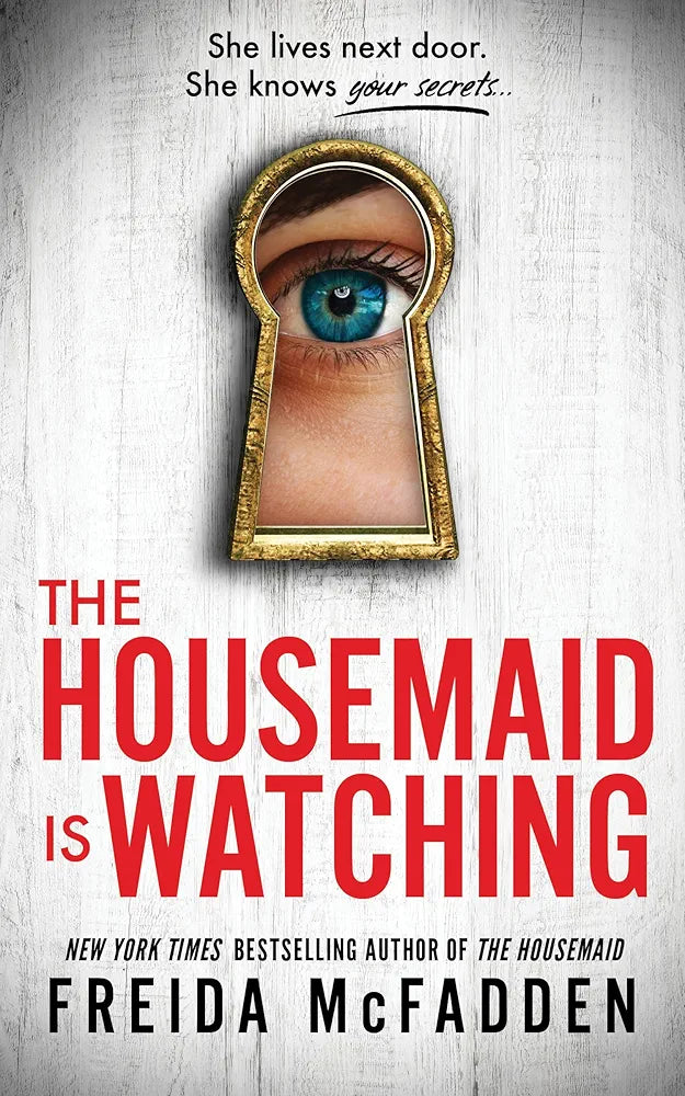 Freida Mcfadden 3
The Housemaid Is Watching