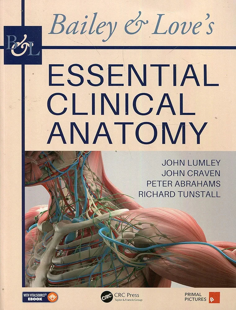 BAILEY AND LOVES ESSENTIAL CLINICAL ANATOMY By John Lumley