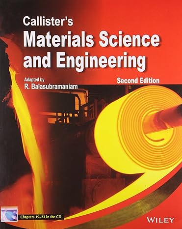 Callister's Materials Science and Engineering by R. Balasubramaniam 2nd Edition