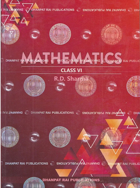 R D Sharma Mathematics Class 6 CBSE - by R.D. Sharma - 2025-26