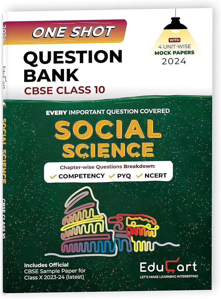 EDUCART ONE SHOT QUESTION BANK CBSE CLASS 10 SOCIAL SCIENCE 2024