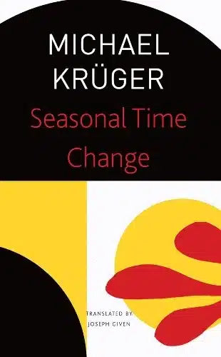 Seasonal Time Change: Selected Poems
Book by Michael Krüger
