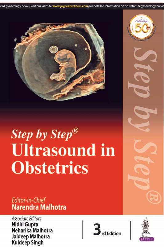 Step by Step Ultrasound in Obstetrics by Narendra Malhotra 3rd edition