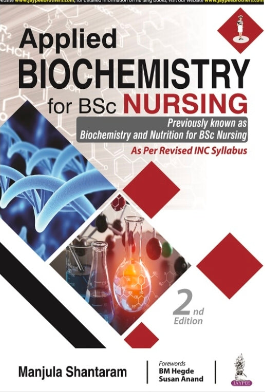 Applied Biochemistry for BSc Nursing by
MANJULA SHANTARAM 2nd edition