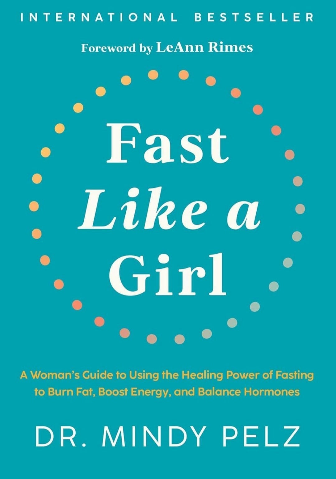 fast like a girl by dr. mindy pelz (English)