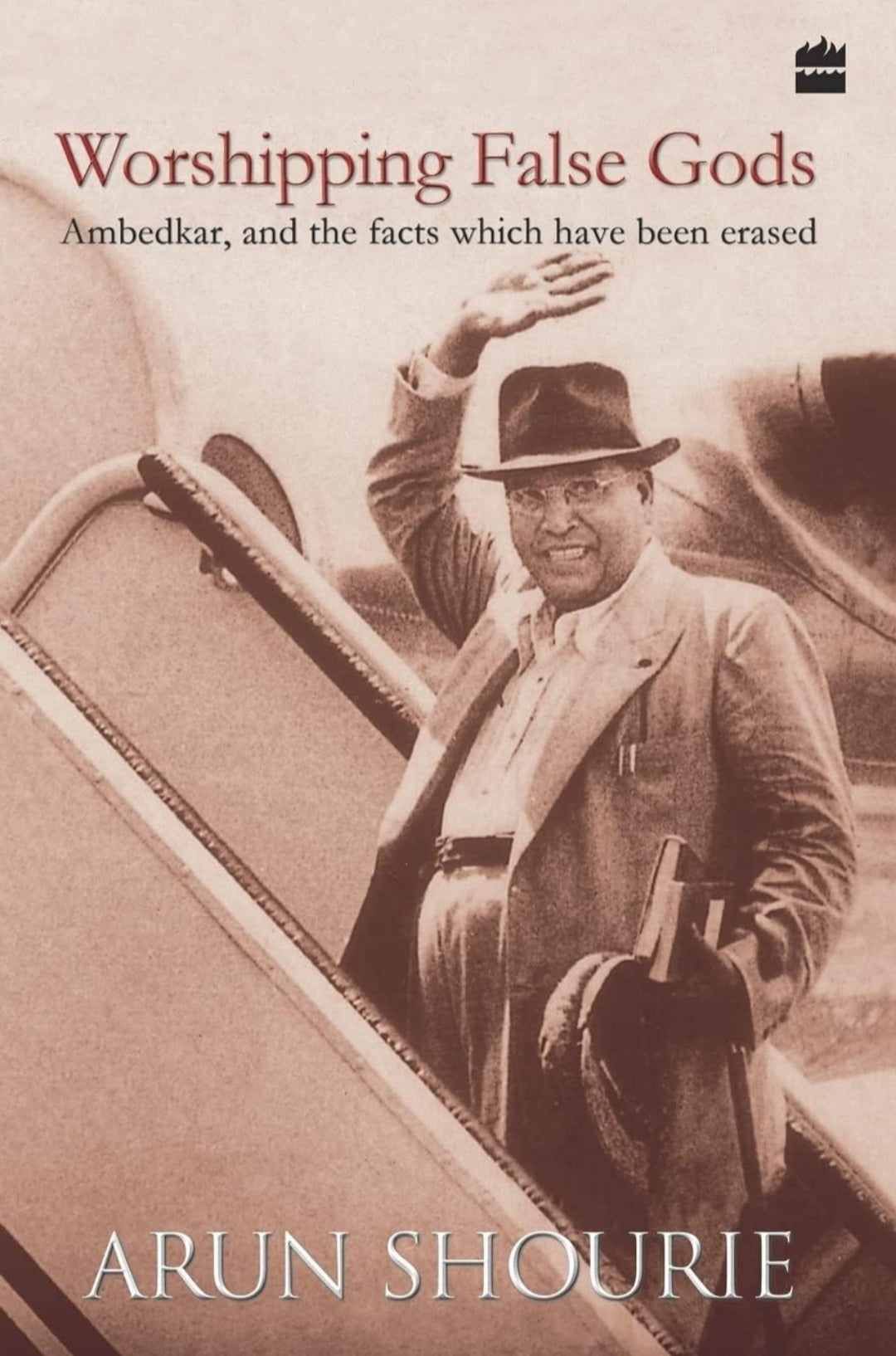 Worshipping False Gods: Ambedkar, and the facts which have been erased