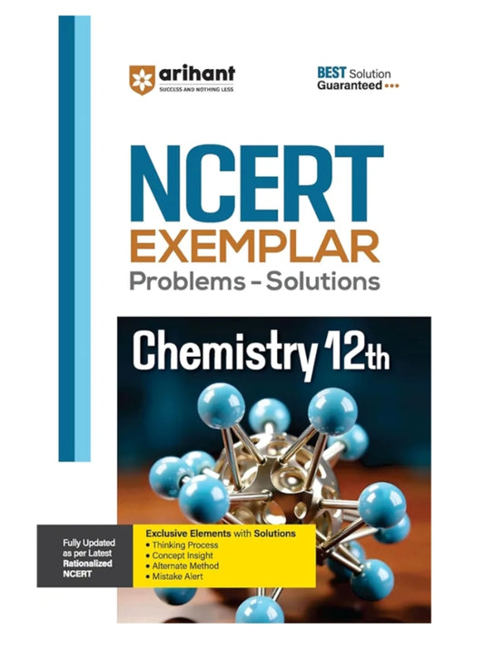 Arihant NCERT Exemplar Problems-Solutions for Chemistry 12th | Fully updated as per the latest rationalized NCERT