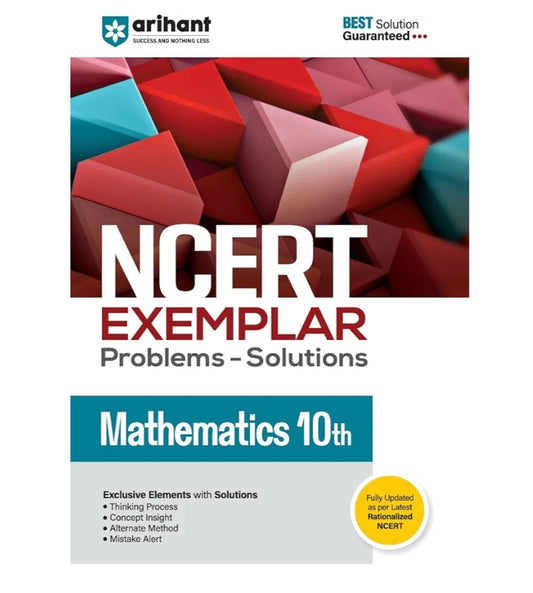 Arihant NCERT Exemplar Problems-Solutions for Mathematics 10th | Fully updated as per the latest rationalized NCERT