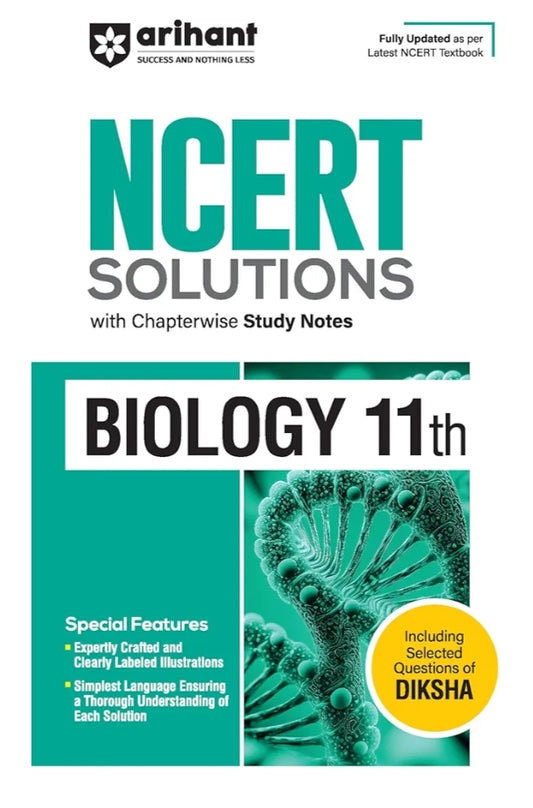 Arihant NCERT Solutions for Class 11th Biology with Chapterwise Study Notes | including Selected Questions of DIKSHA App | Fully updated as per latest NCERT Textbook