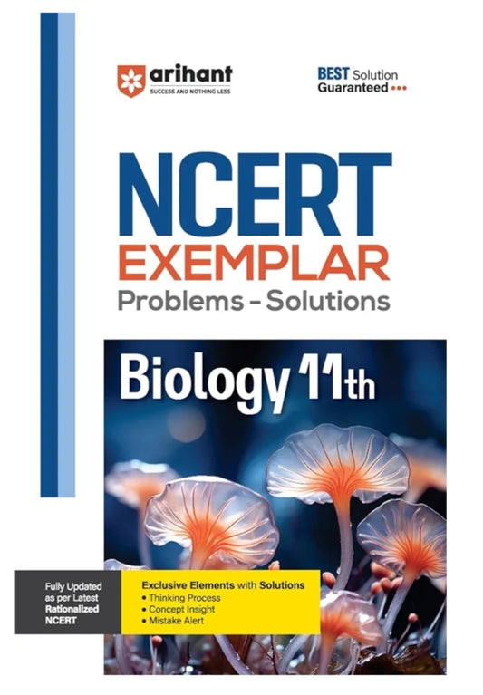 Arihant NCERT Exemplar Problems-Solutions for Biology 11th | Fully updated as per the latest rationalized NCERT