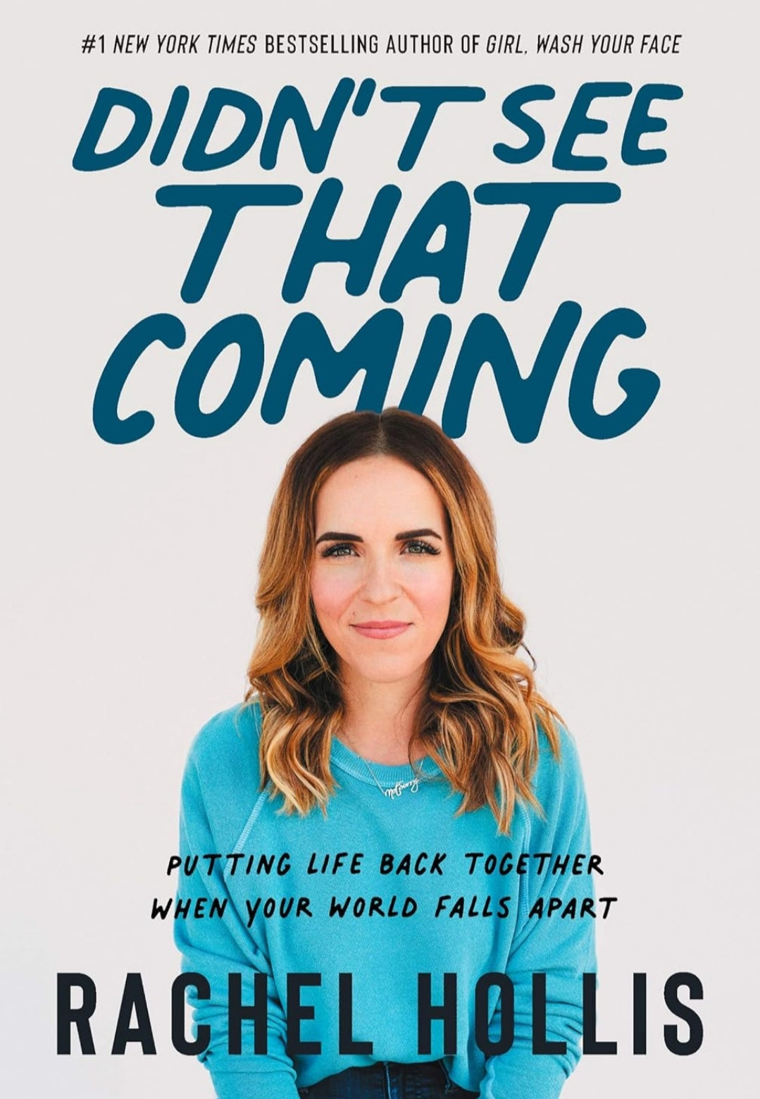 Didn't See That Coming : Putting Life Back Together When Your World Falls Apart