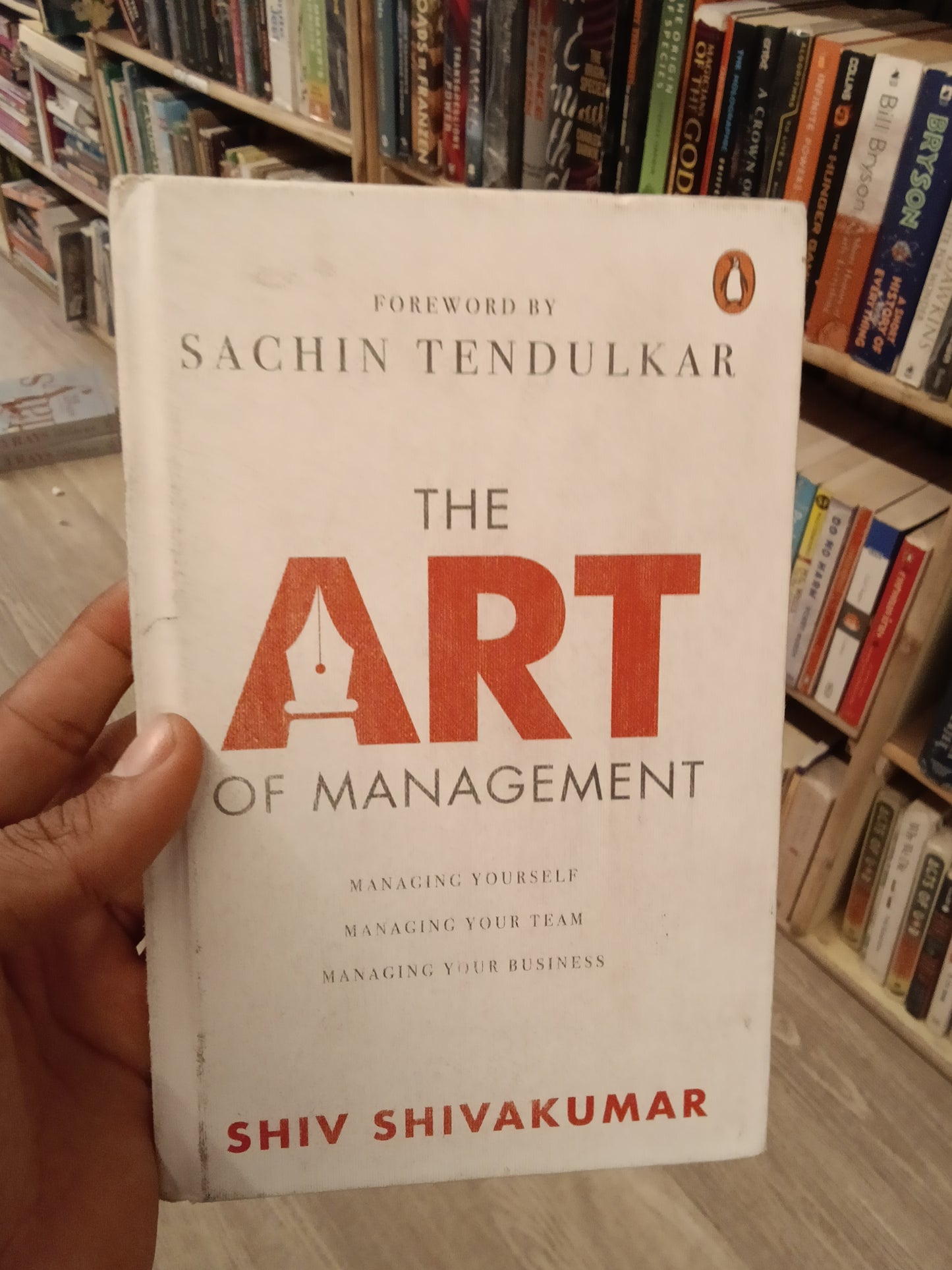 The Art Of Management: Managing Yourself, Managing Your Team, Managing Your Business