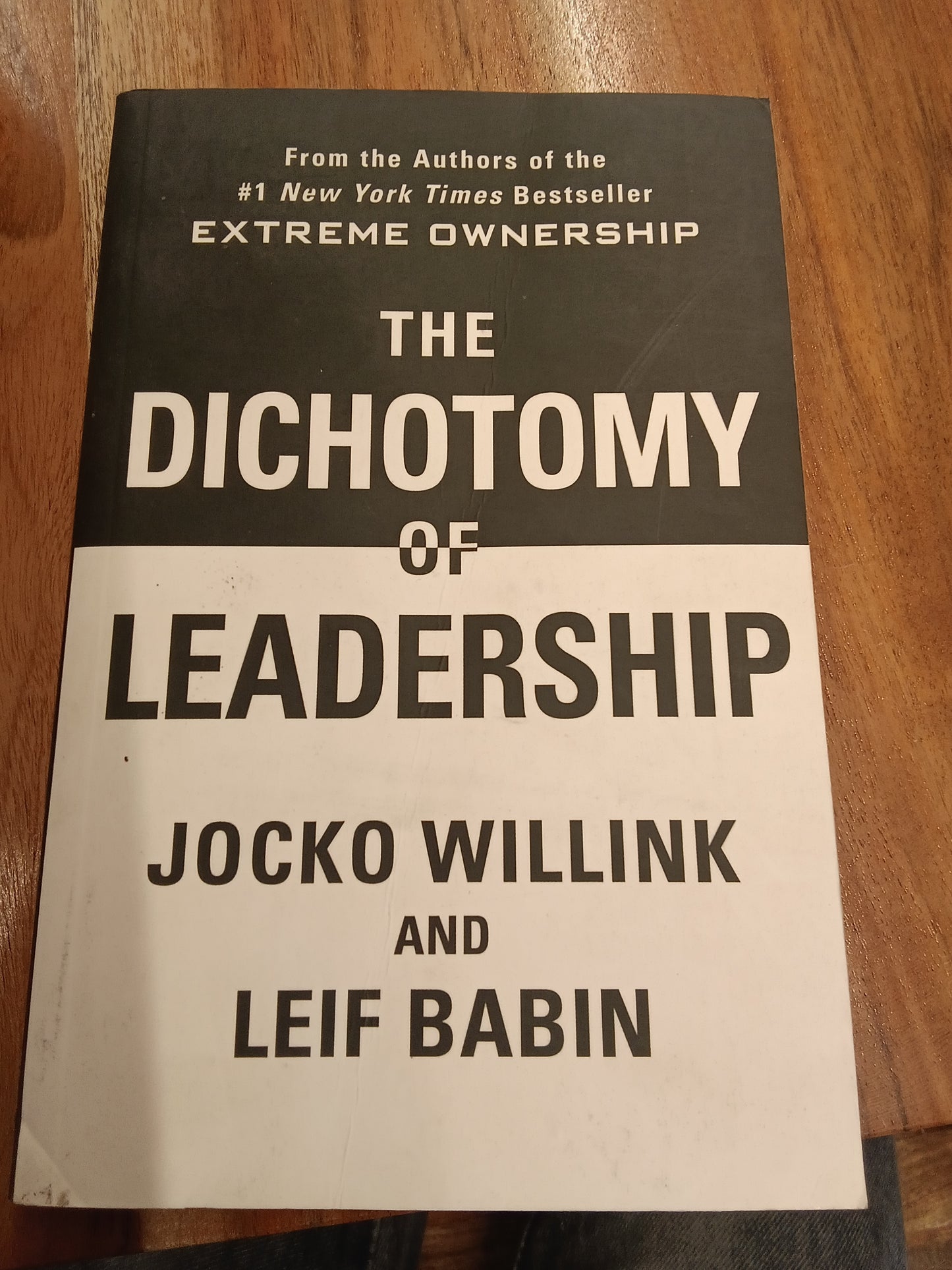 The Dichotomy of Leadership by Jocko Willink and Leif Babin