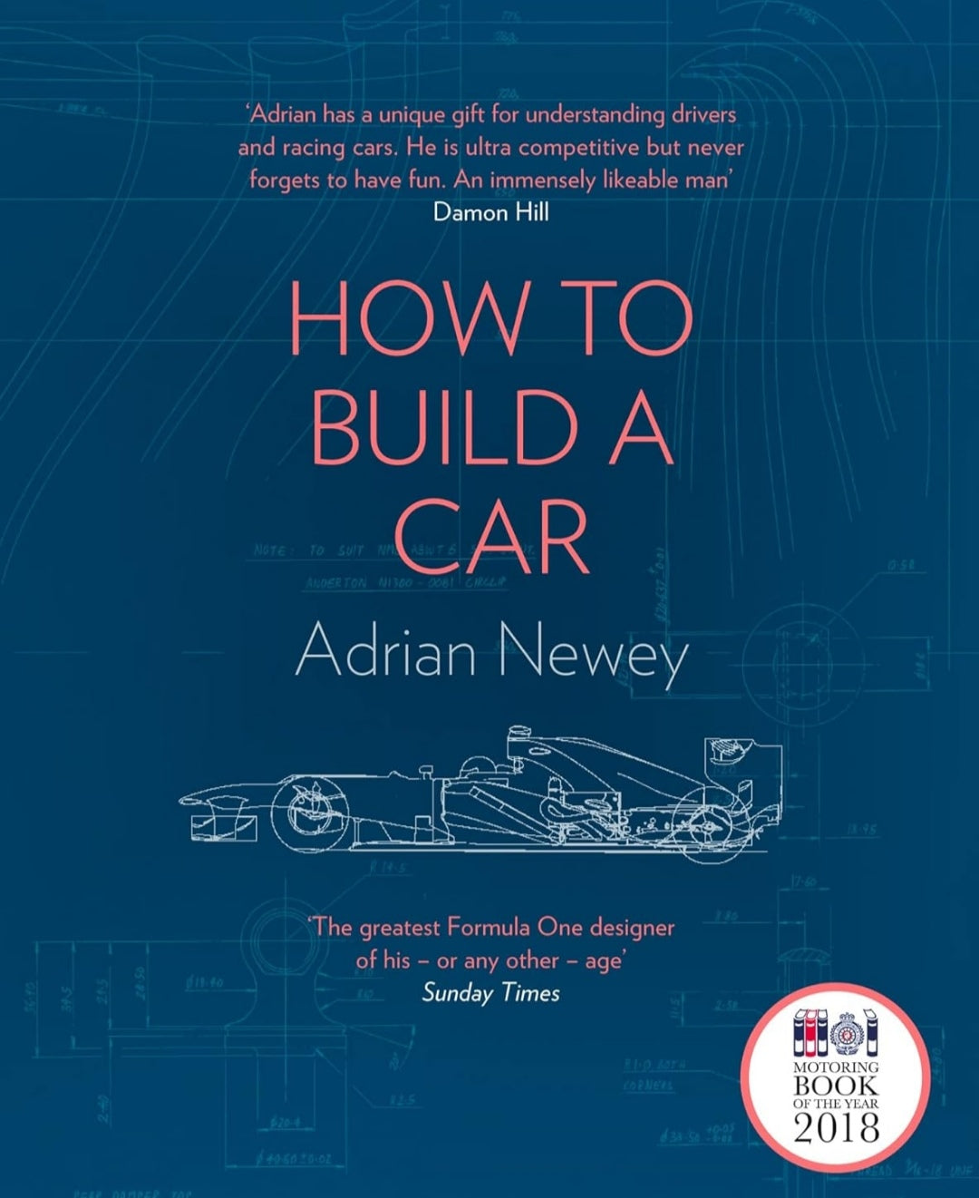 How to Build a Car: The Autobiography of the World’s Greatest Formula 1 Designer: The Autobiography of the World’s Greatest Formula 1 Designer