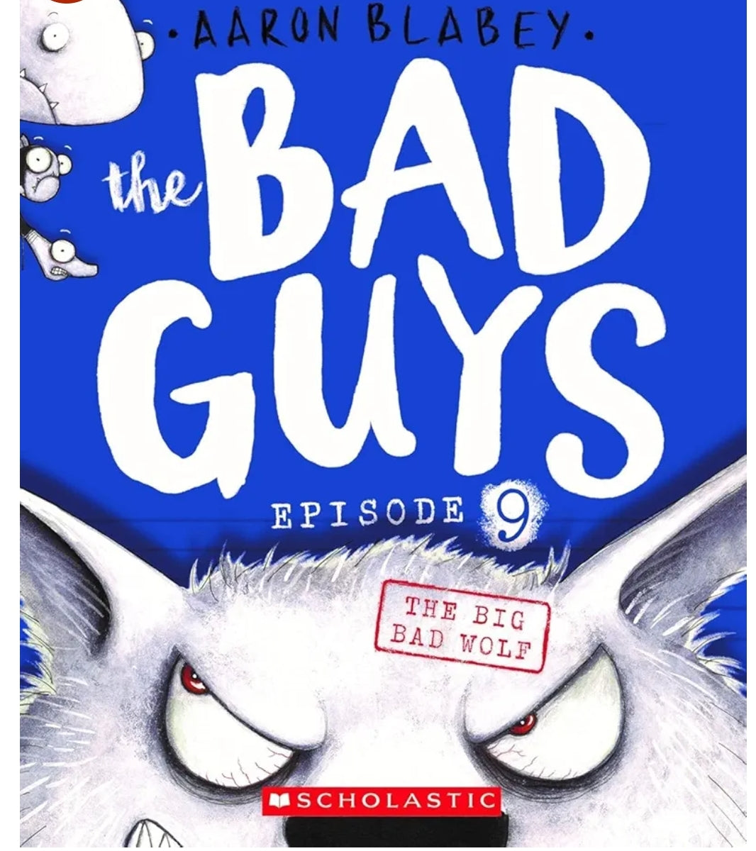 THE BAD GUYS EPISODE 9: THE BIG BAD WOLF
