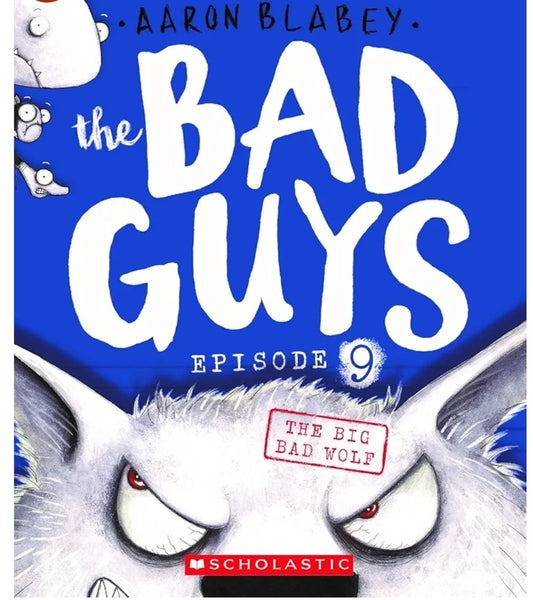 THE BAD GUYS EPISODE 9: THE BIG BAD WOLF