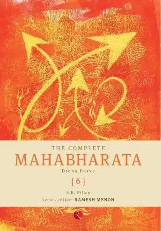 The Complete Mahabharata: Drona parva part 6