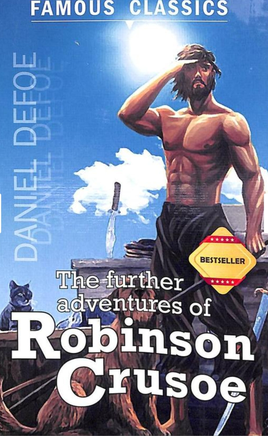 Famous Classics : The Further Adventures Of Robinson Crusoe
