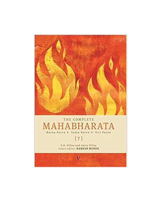 THE COMPLETE MAHABHARATA VOL 7 KARNA SALYA ARVA AND STRI PARVA