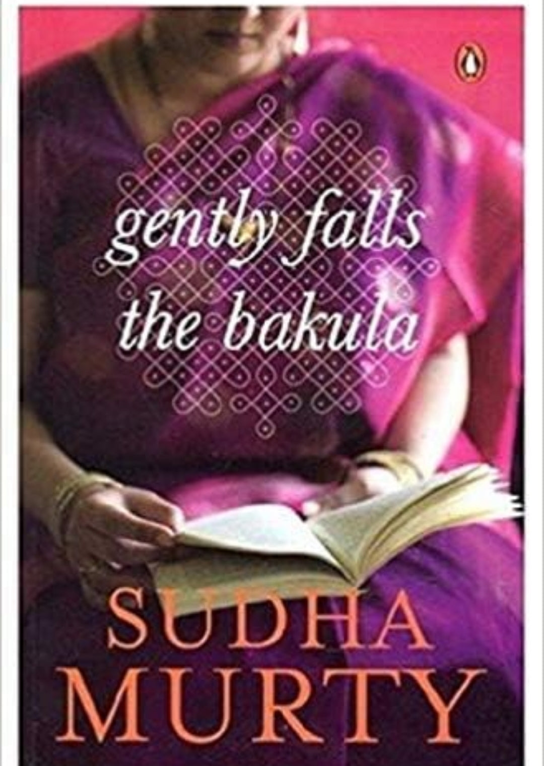Murty Sudha
Gently Falls the Bakula
