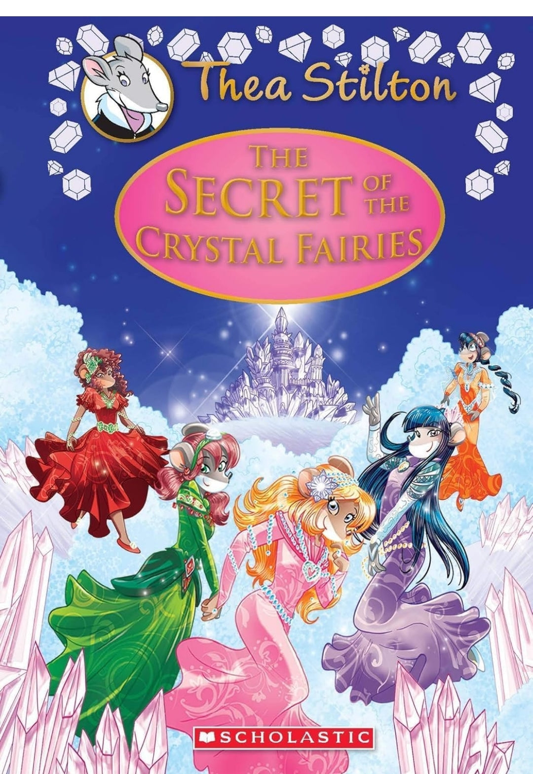 GERONIMO STILTON
The Secret of The Crystal Fairies (Thea Stilton Special Edition #7): A Geronimo Stilton Adventure GERONIMO STILTON