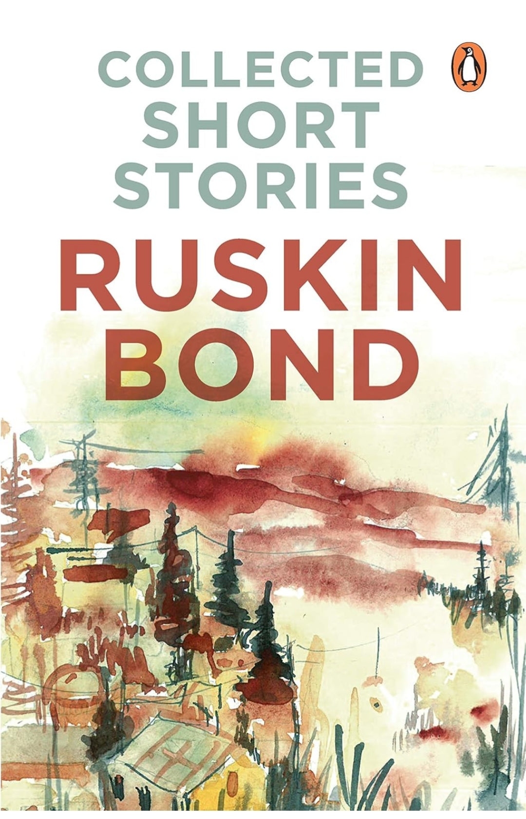 Ruskin Bond
COLLECTED SHORT STORIES