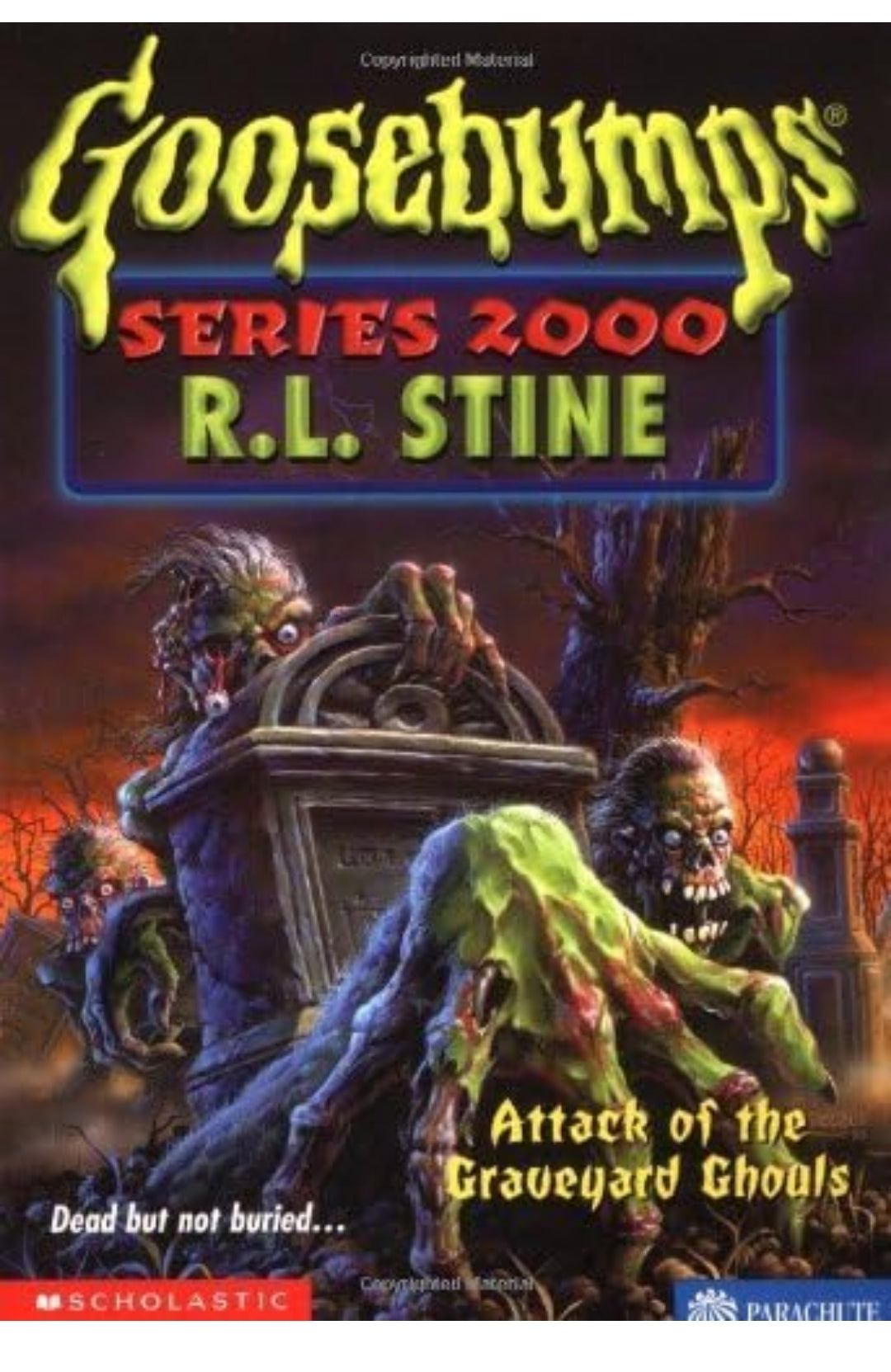 R.L. Stine
GB SERIES 2000 #11 ATTACK OF THE GRAVEYARD GHOULS