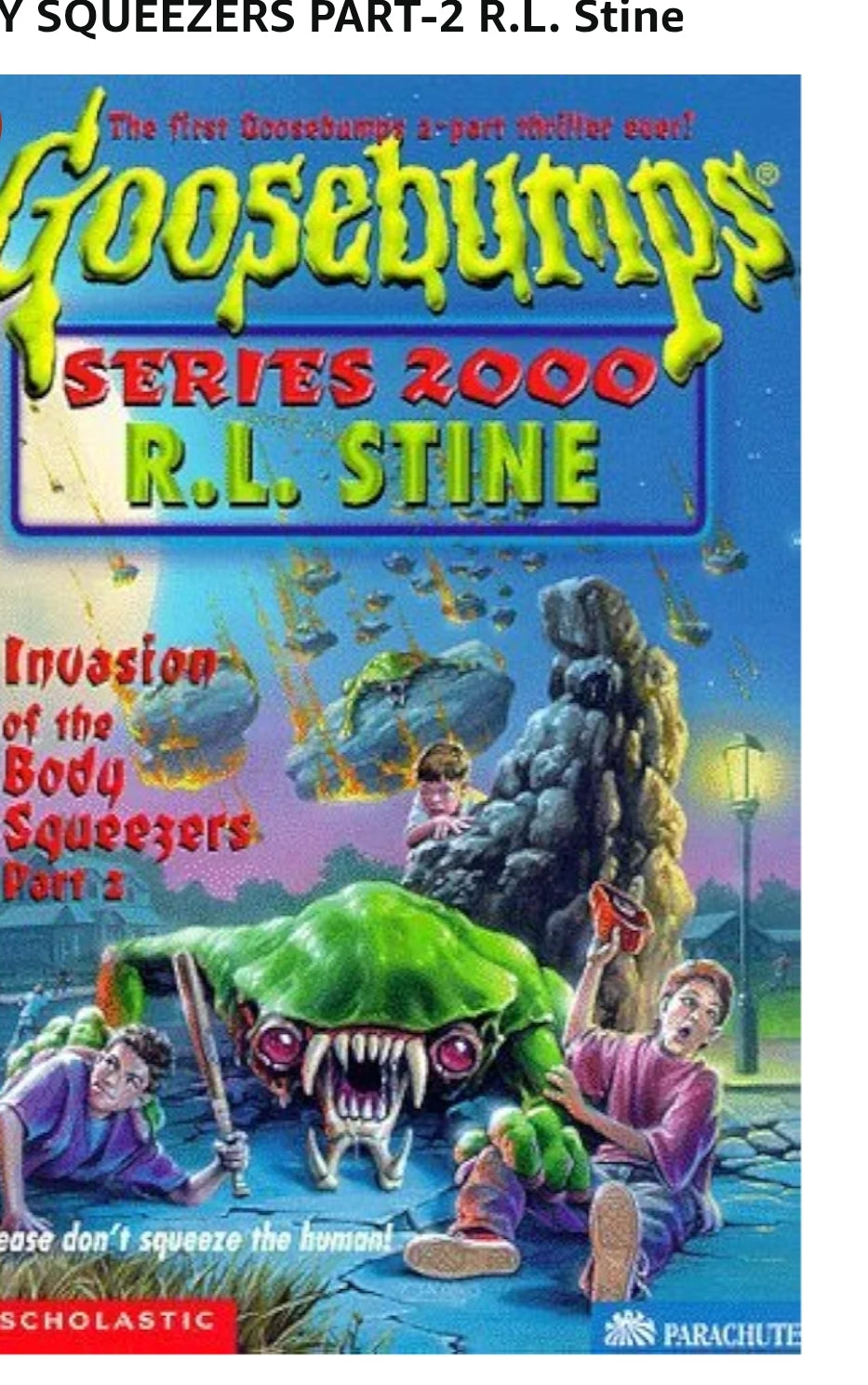 GB SERIES 2000 #05 INVASION OF THE BODY SQUEEZERS PART-2 R.L. Stine