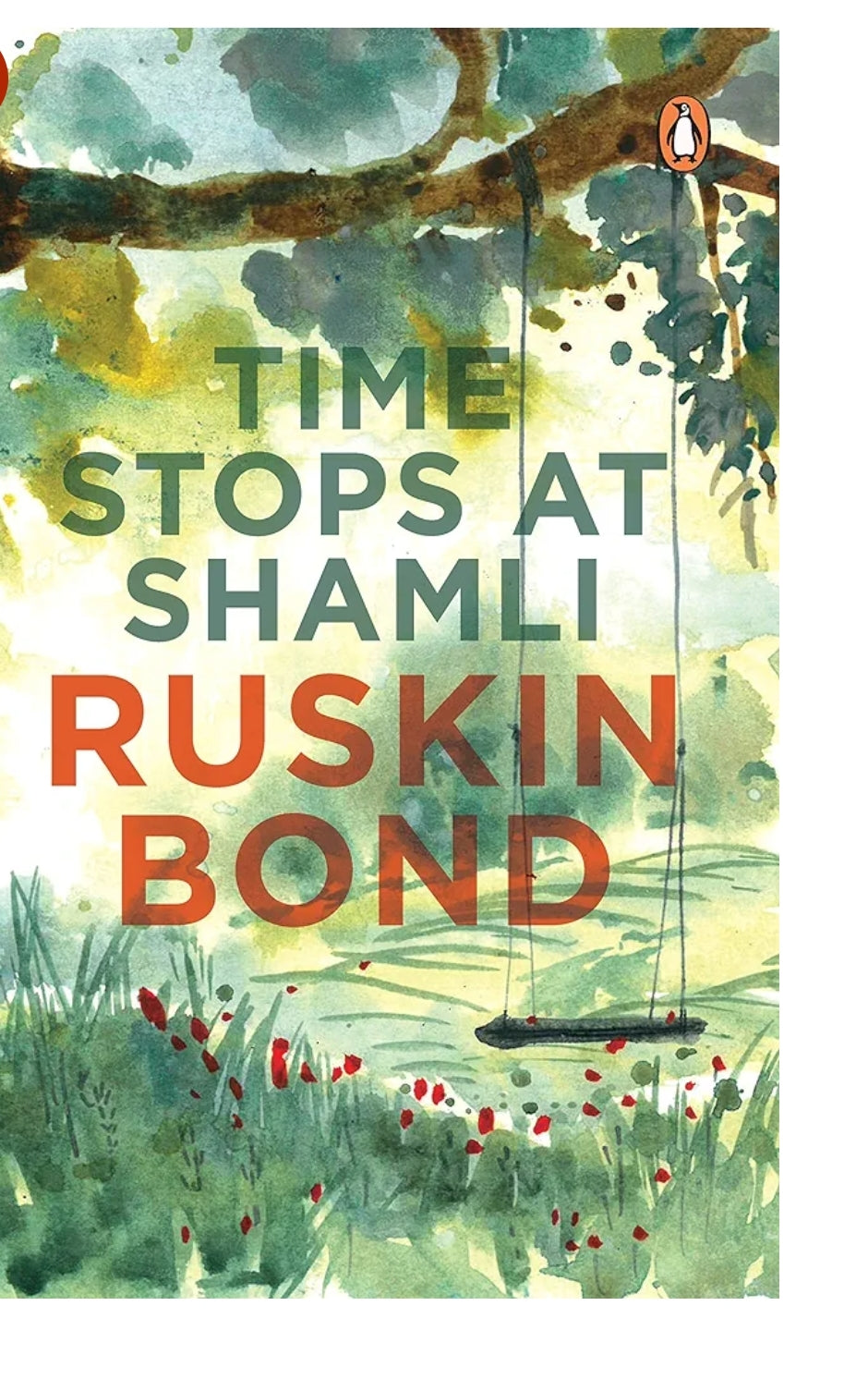 Ruskin Bond
Time Stops At Shamli & Other Stories