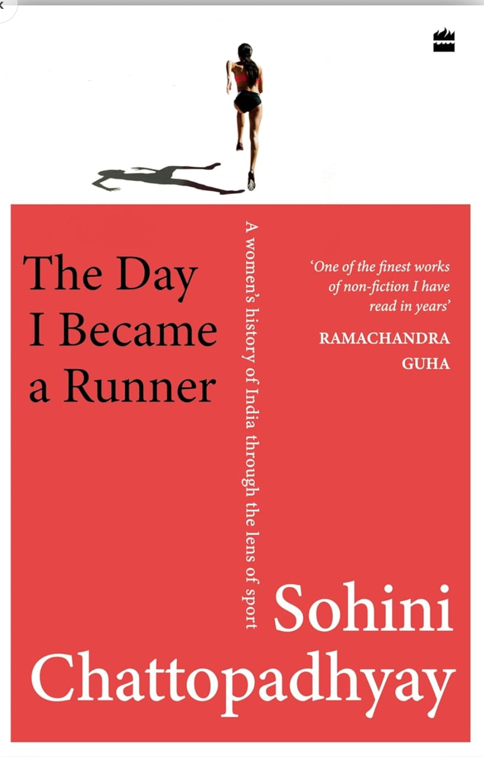 The Day I Became a Runner : A Women's History of India through the Lens of Sport