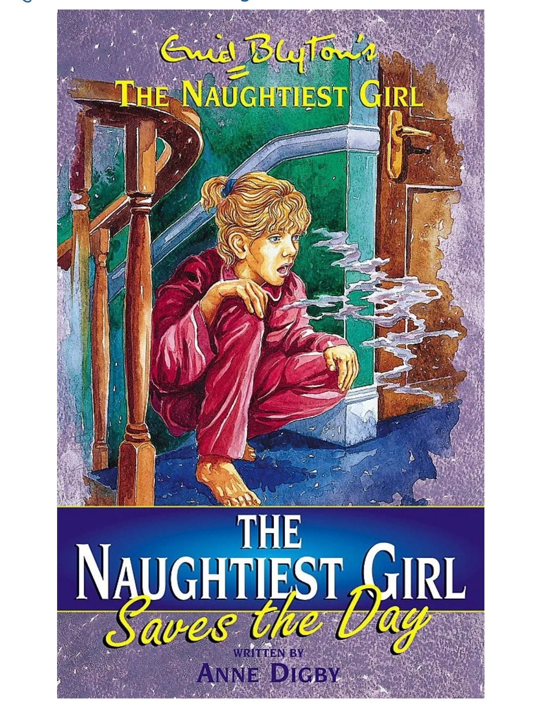 Enid Blyton
Naughtiest Girl: 7: Naughtiest Girl Saves The Day: Book 7