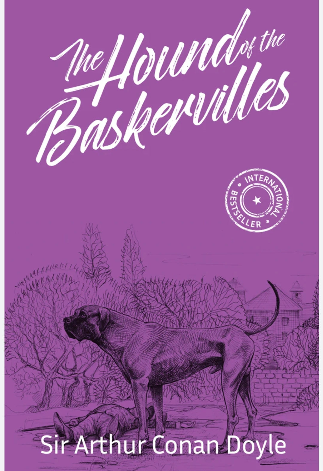 Sir Arthur Conan Doyle
The Hound of baskervilles