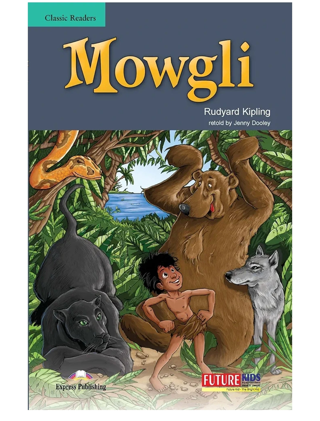 Rudyard Kipling
Mowgli by Future Kids Publications