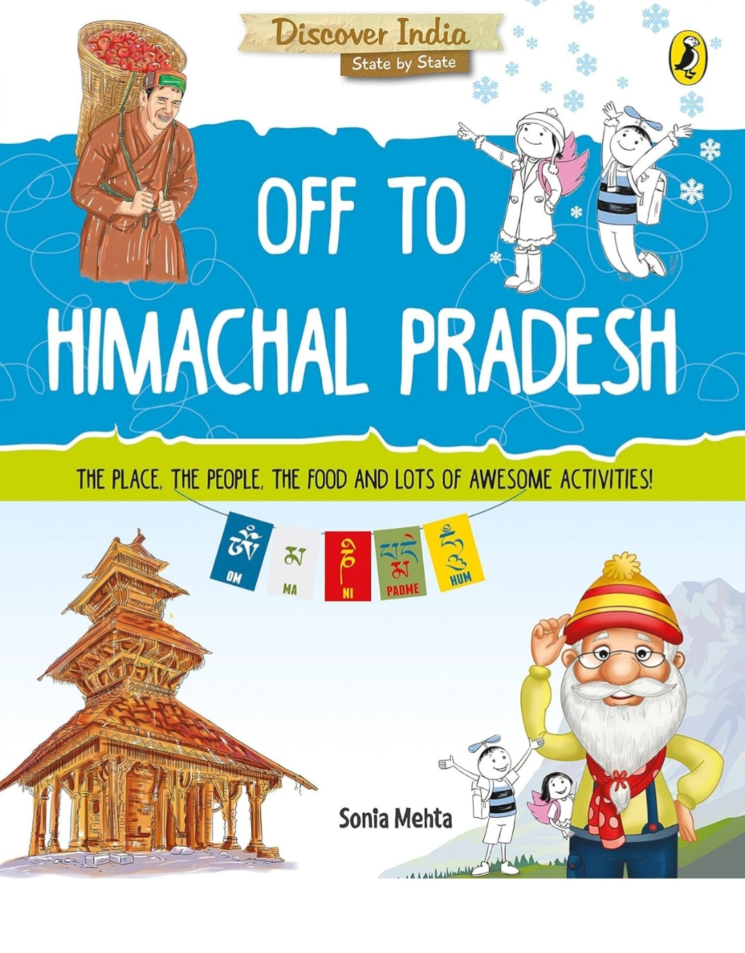 Sonia Mehta
Off to Himachal Pradesh (Discover India)