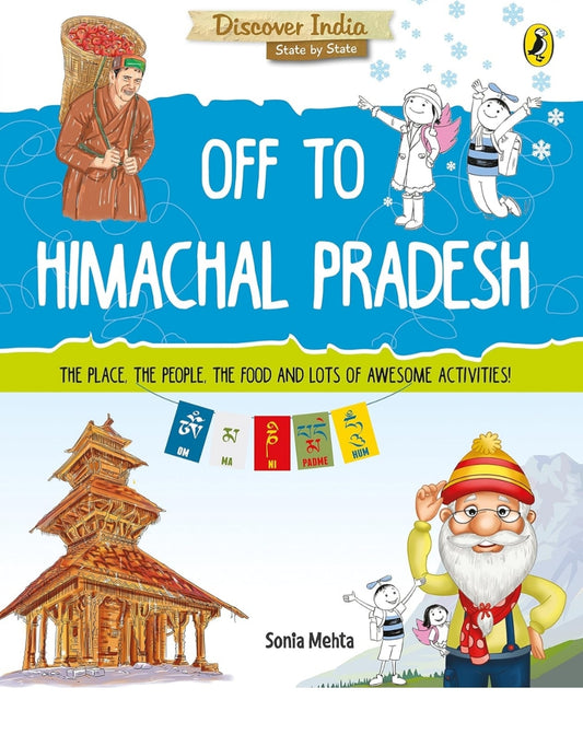 Sonia Mehta
Off to Himachal Pradesh (Discover India)