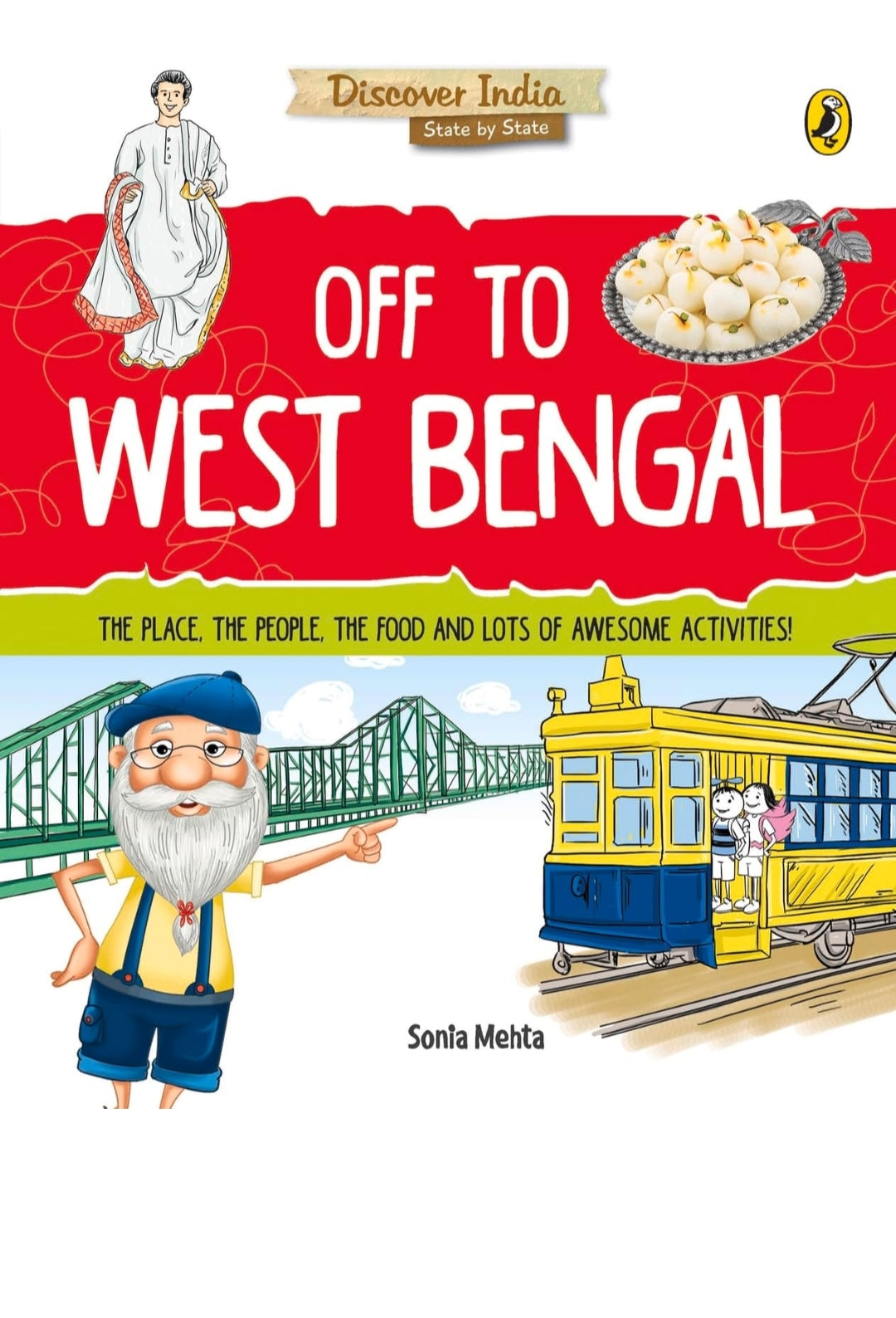Sonia Mehta
Discover India: Off to West Bengal