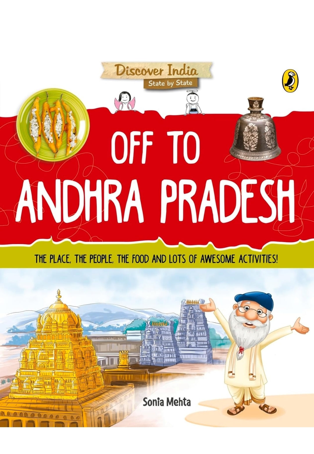 Sonia Mehta
Off to Andhra Pradesh (Discover India)