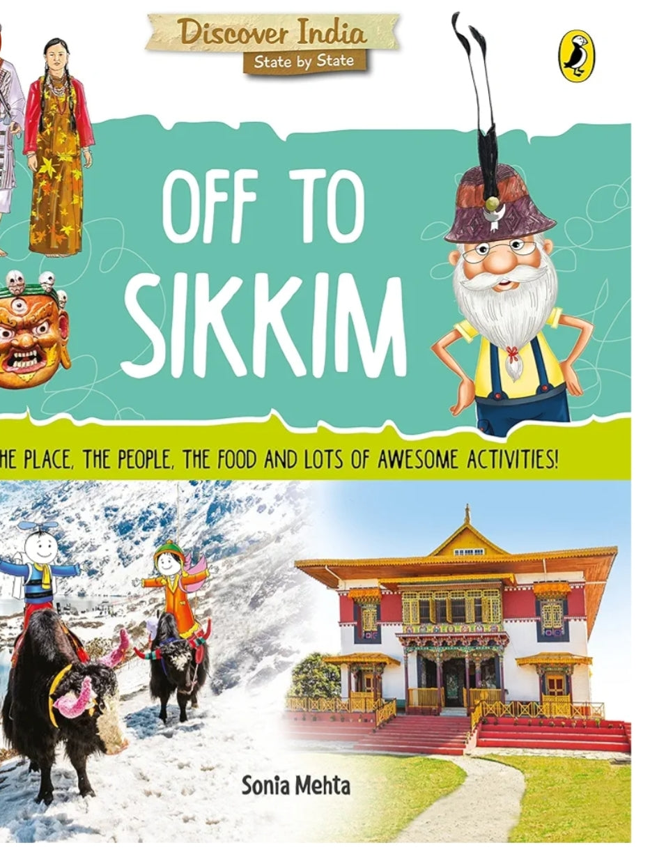 Sonia Mehta
Discover India: Off to Sikkim