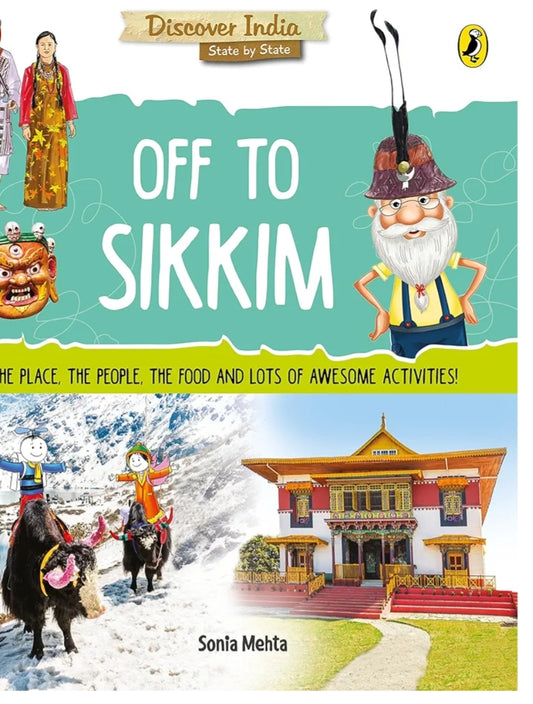 Sonia Mehta
Discover India: Off to Sikkim