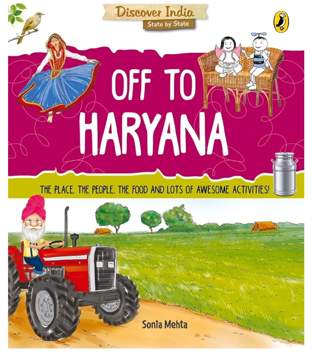 Sonia Mehta
Discover India: Off to Haryana