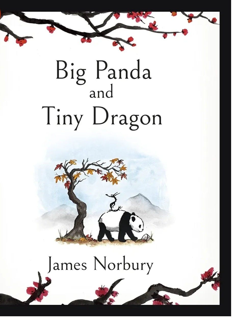 James Norbury
Big Panda and Tiny Dragon